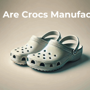 Where Are Crocs Manufactured