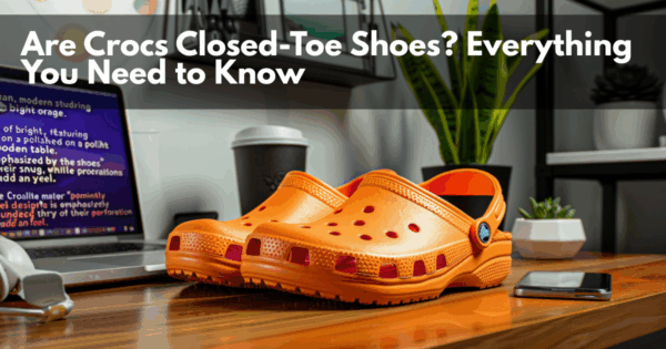 are crocs closed toe shoes 2