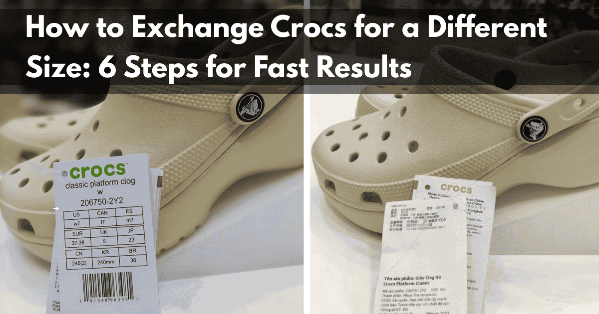 How to Exchange Crocs for a Different Size: 6 Steps for Fast Results