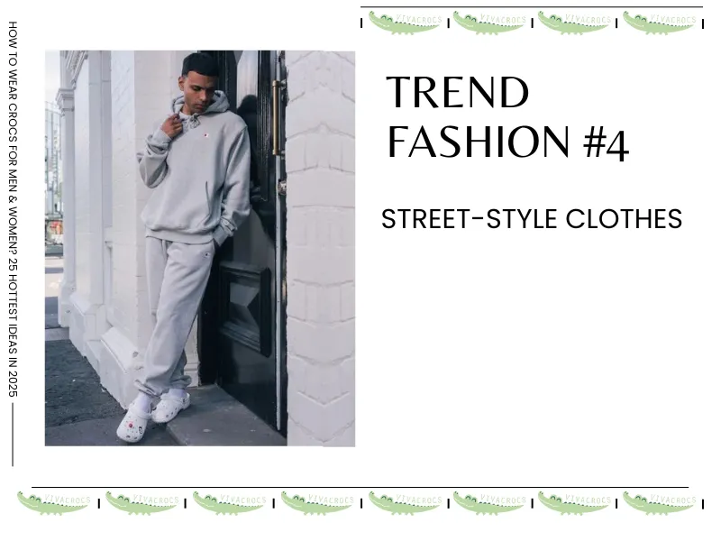 Crocs Are Perfect In The Street-Style